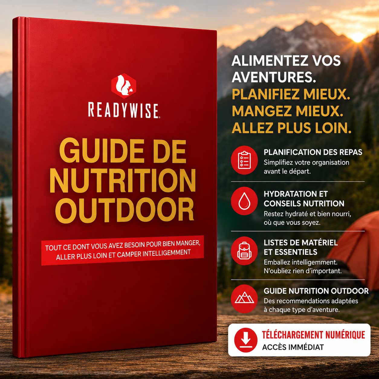 Guide Outdoor Gratuit – Apprenez à planifier vos repas, rester bien hydraté et préparer intelligemment votre équipement pour toutes vos aventures